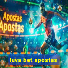 luva bet apostas